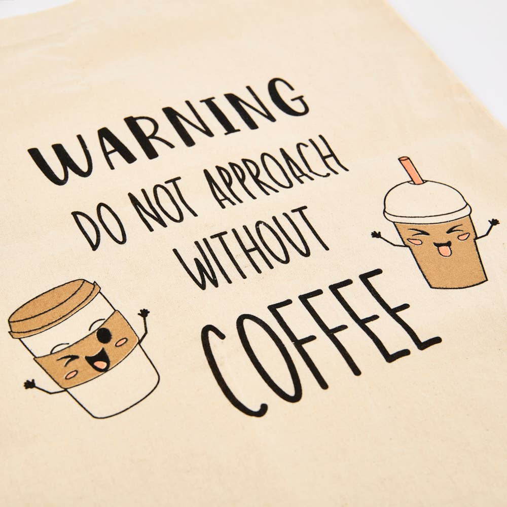 Advarsel, ikke kom nær uten kaffe - Tote Bag